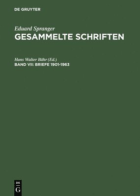 Gesammelte Schriften, Band VII, Briefe 1901-1963 1