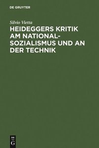 bokomslag Heideggers Kritik am Nationalsozialismus und an der Technik