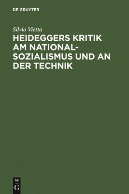 Heideggers Kritik am Nationalsozialismus und an der Technik 1