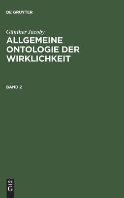bokomslag Allgemeine Ontologie der Wirklichkeit, Band 2, Allgemeine Ontologie der Wirklichkeit Band 2