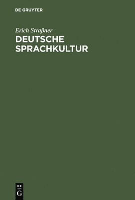 Erich Straßner - Deutsche Sprachkultur, Inbunden