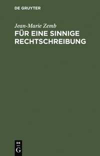 bokomslag Für eine sinnige Rechtschreibung