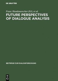 bokomslag Future Perspectives of Dialogue Analysis