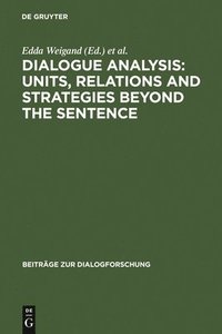 bokomslag Dialogue Analysis: Units, relations and strategies beyond the sentence