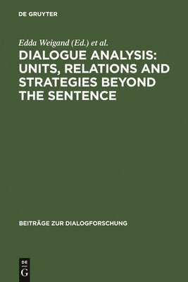 Dialogue Analysis: Units, relations and strategies beyond the sentence 1