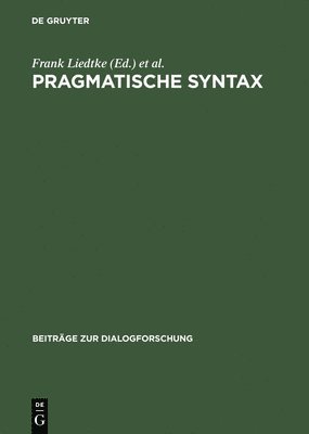 Frank Liedtke, Franz Hundsnurscher - Pragmatische Syntax, Inbunden