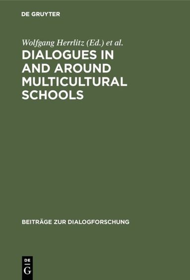 Wolfgang Herrlitz, Robert Maier - Dialogues in and around Multicultural Schools, Häftad