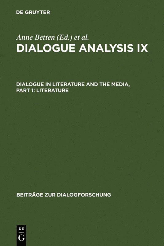 Anne Betten, Monika Dannerer - Dialogue Analysis IX: Dialogue in Literature and the Media, Part 1: Literature, Inbunden
