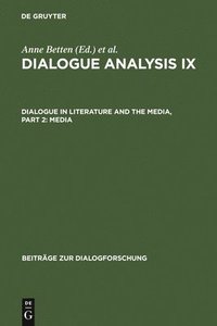 bokomslag Dialogue Analysis IX: Dialogue in Literature and the Media, Part 2: Media
