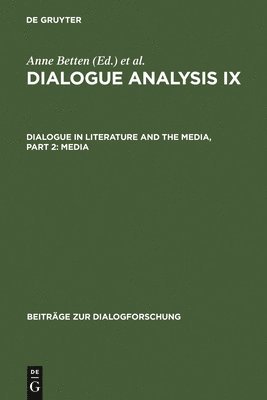 Dialogue Analysis IX: Dialogue in Literature and the Media, Part 2: Media 1