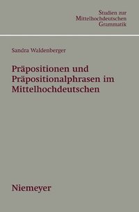 bokomslag Prpositionen und Prpositionalphrasen im Mittelhochdeutschen