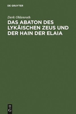 Das Abaton Des Lykischen Zeus Und Der Hain Der Elaia 1