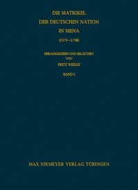 bokomslag Die Matrikel der Deutschen Nation in Siena (1573-1738)