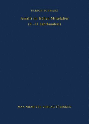 bokomslag Amalfi im frhen Mittelalter (9.-11. Jahrhundert)