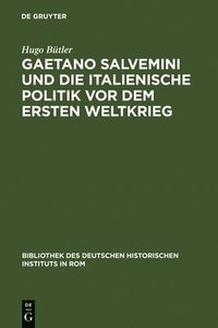 bokomslag Gaetano Salvemini und die italienische Politik vor dem Ersten Weltkrieg
