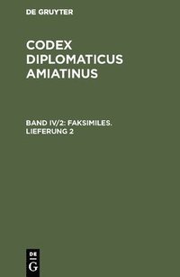bokomslag Codex diplomaticus Amiatinus, Band IV/2, Faksimiles. Lieferung 2