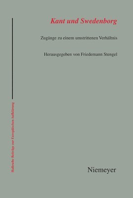 Friedemann Stengel - Kant und Swedenborg, Inbunden