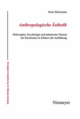 Ernst Stöckmann - Anthropologische Ästhetik, Inbunden