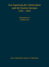 bokomslag Das Papsttum, Die Christenheit Und Die Staaten Europas 1592-1605