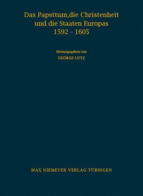 bokomslag Das Papsttum, Die Christenheit Und Die Staaten Europas 1592-1605