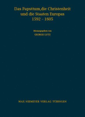 bokomslag Das Papsttum, Die Christenheit Und Die Staaten Europas 1592-1605