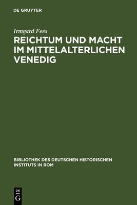 bokomslag Reichtum und Macht im mittelalterlichen Venedig