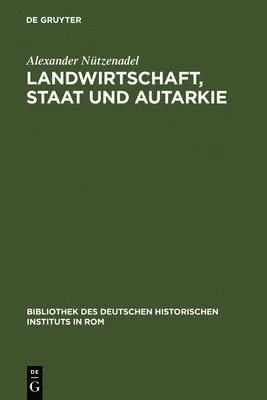 Landwirtschaft, Staat und Autarkie 1