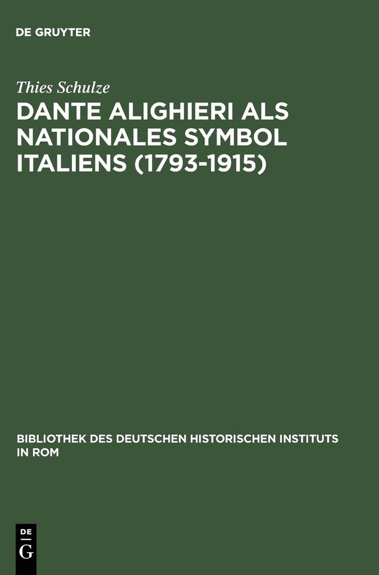 Dante Alighieri als nationales Symbol Italiens (1793-1915) 1