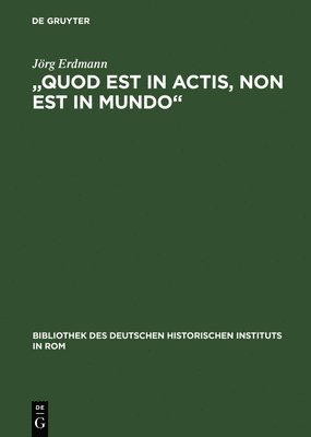 Jörg Erdmann - "Quod est in actis, non est in mundo", Inbunden