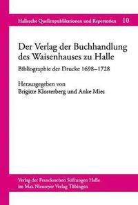 bokomslag Der Verlag der Buchhandlung des Waisenhauses zu Halle