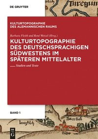 bokomslag Kulturtopographie Des Deutschsprachigen Sdwestens Im Spteren Mittelalter
