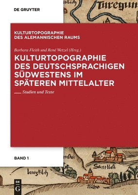 Barbara Fleith, René Wetzel, Rena(c) Wetzel - Kulturtopographie Des Deutschsprachigen Südwestens Im Späteren Mittelalter, Inbunden