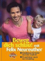 Felix Neureuther - Beweg dich schlau! mit Felix Neureuther, Inbunden