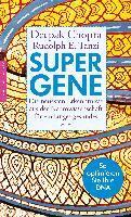 Deepak Chopra, Rudolph E. Tanzi - Super-Gene, Inbunden