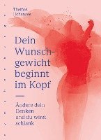 bokomslag Dein Wunschgewicht beginnt im Kopf