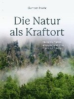 Die Natur als Kraftort