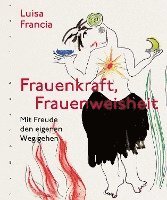 Frauenkraft, Frauenweisheit 1