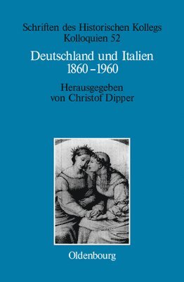 Christof Dipper - Deutschland und Italien 1860-1960, Inbunden