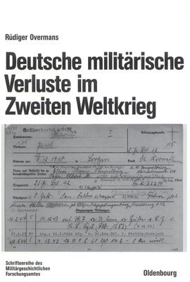 Rüdiger Overmans - Deutsche militärische Verluste im Zweiten Weltkrieg, Häftad