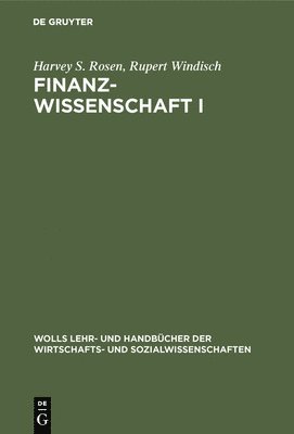 Harvey S Rosen, Rupert Windisch, Harvey S. Rosen, Harvey S. Ernst Rosen Oberdieck - Finanzwissenschaft I, Inbunden