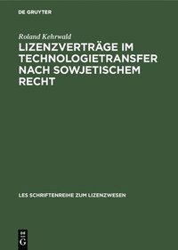 bokomslag Lizenzvertrge Im Technologietransfer Nach Sowjetischem Recht