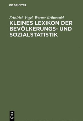 Kleines Lexikon der Bevlkerungs- und Sozialstatistik 1