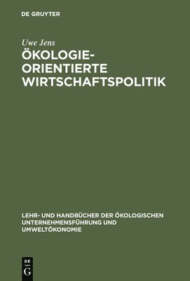 Uwe Jens - Ökologieorientierte Wirtschaftspolitik, Inbunden