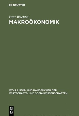 Paul Wachtel - Makroökonomik, Inbunden