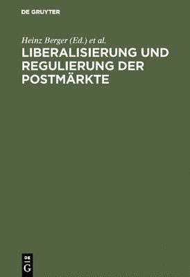 Liberalisierung und Regulierung der Postmrkte 1