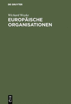 Wichard Woyke - Europäische Organisationen, Inbunden