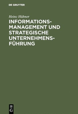 bokomslag Informationsmanagement und strategische Unternehmensfhrung