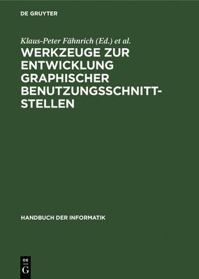 Klaus-Peter Fähnrich, Christian Janssen - Werkzeuge Zur Entwicklung Graphischer Benutzungsschnittstellen, Inbunden