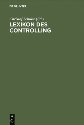 Christof Schulte - Lexikon des Controlling, Inbunden