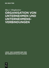 bokomslag Organisation Von Unternehmen Und Unternehmensverbindungen